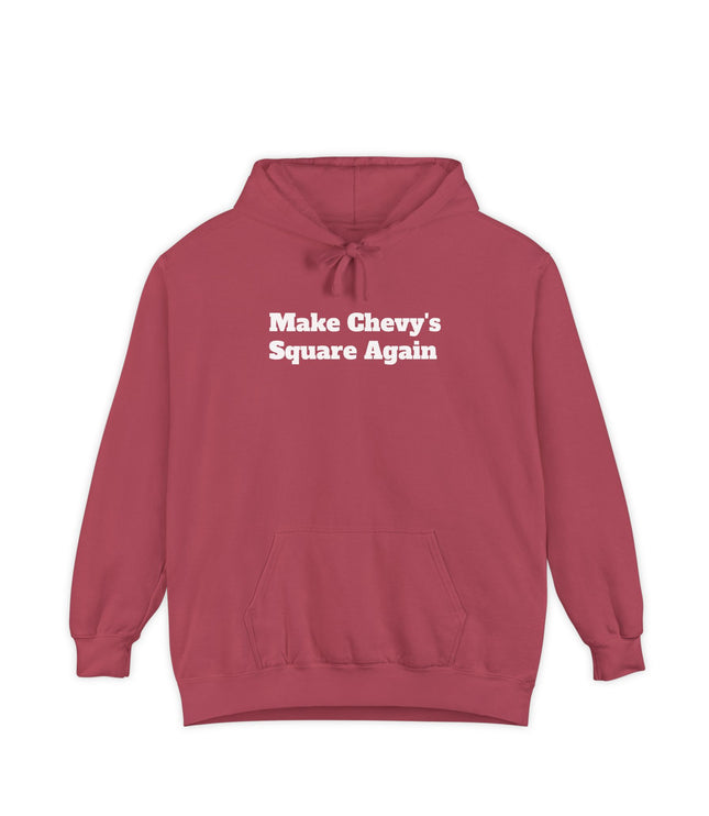 Make Chevy’s Square Again Hoodie
