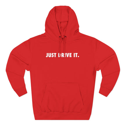 JUST DRIVE IT - RCR Motorsports Hoodie